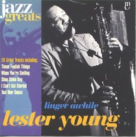 Cover of Lester Young - Jazz Greats - Linger Awhile