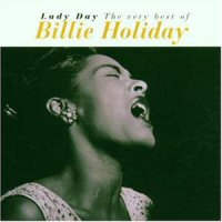 Cover of Lady Day: The Very Best Of Billie Holiday